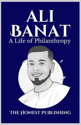 Ali Banat: A Life of Philanthropy
