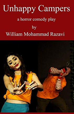 Unhappy Campers : A Horror Comedy Play