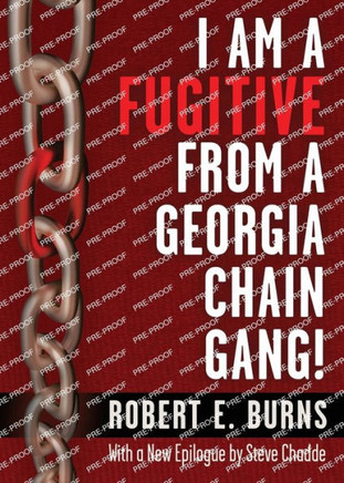 I Am a Fugitive from a Georgia Chain Gang!
