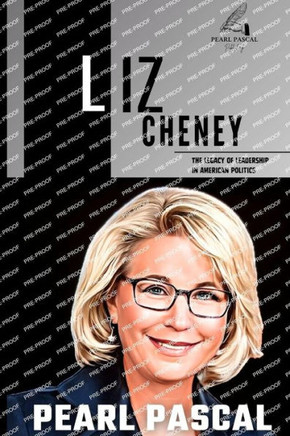 Liz Cheney: A Legacy of Leadership in American Politics
