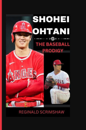 Shohei Ohtani: The baseball PRODIGY