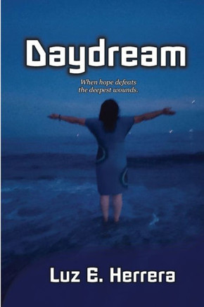 Daydream: When hope defeats the deepest wounds.