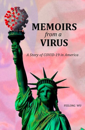 Memoirs from a Virus: A Story of Covid-19 in America