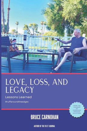 Love, Loss, and Legacy: Lessons Learned