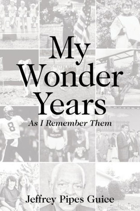 My Wonder Years: As I Remember Them
