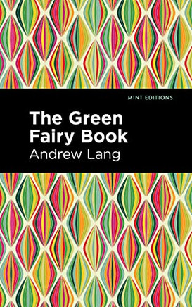 The Green Fairy Book (Mint Editions)