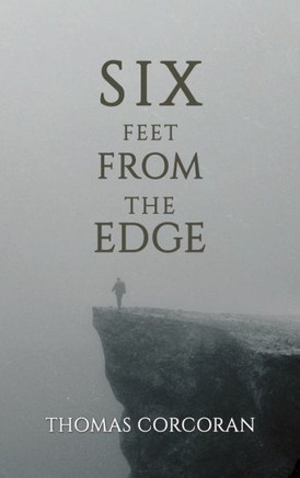 Six Feet from the Edge