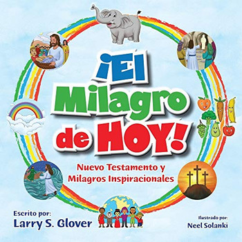 El Milagro de Hoy! : Nuevo Testamento y Milagros Inspiracionales
