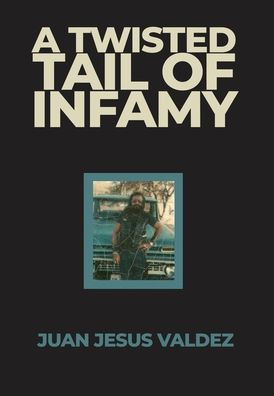 A Twisted Tail of Infamy