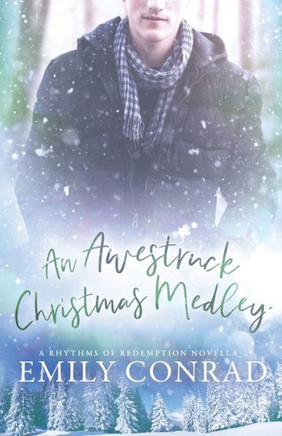 An Awestruck Christmas Medley : A Rhythms of Redemption Novella