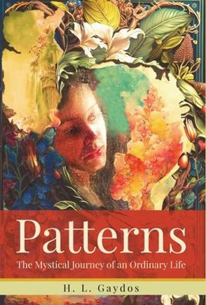 Patterns: The Mystical Journey of an Ordinary Life