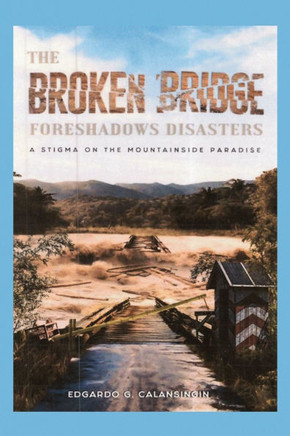 The Broken Bridge Foreshadows Disasters: A Stigma on the Mountainside Paradise