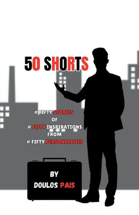50 Shorts: #Fifty Stories - #Fifty Inspirations - #Fifty Personality