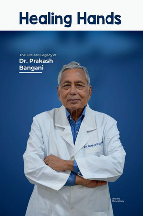 Healing Hands: The Life and Legacy of Dr. Prakash Bangani: Finally Heard: Tales of Compassion and Change