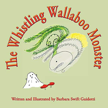 The Whistling Wallaboo Monster - 9781733965187