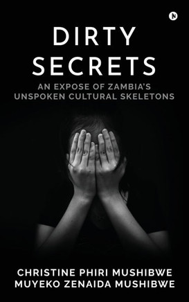 Dirty Secrets: An Expose of Zambia's Unspoken Cultural Skeletons