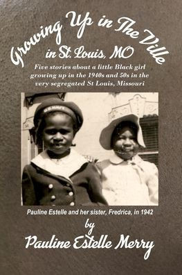 Growing Up in The Ville in St. Louis, MO