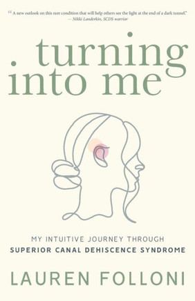 Turning Into Me: My Intuitive Journey Through Superior Canal Dehiscence Syndrome