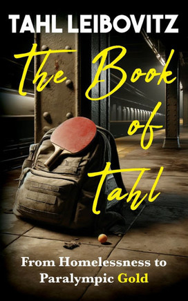 The Book of Tahl: From Homelessness to Paralympic Gold