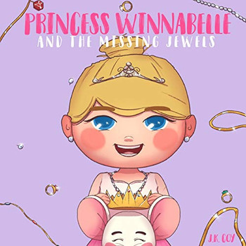 Princess Winnabelle and the Missing Jewels : A Princess Fairy Tale with a Smart Female Lead