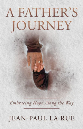 A Father's Journey: Embracing Hope Along the Way