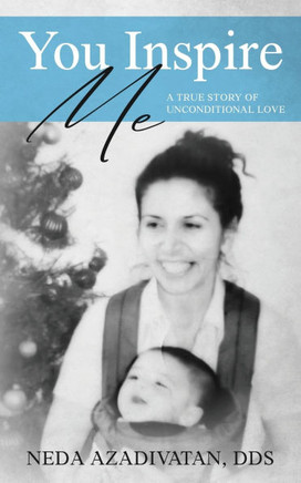 You Inspire Me: A True Story of Unconditional Love