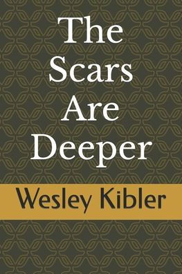 The Scars Are Deeper