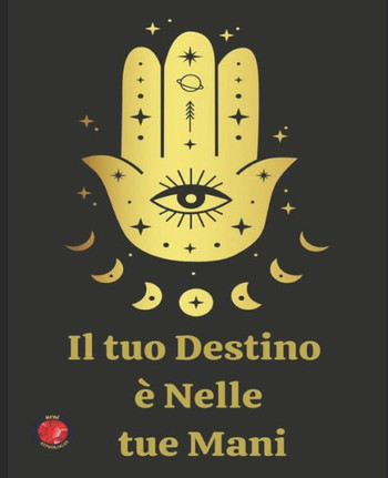 Il tuo Destino ?Nelle tue Mani