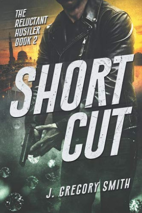 Short Cut : The Reluctant Hustler Book 2