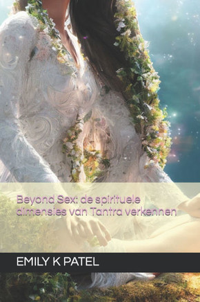 Beyond Sex: de spirituele dimensies van Tantra verkennen