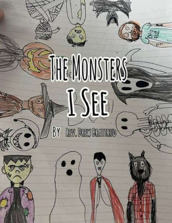 The Monsters I See: Overcome everyday evils.