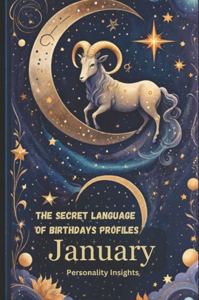 The Secret Language of Birthdays Profiles: January Personality Insights Day By Day
