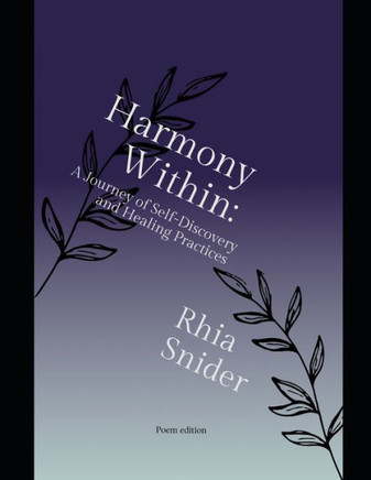 Harmony Within: A Journey of Self-Discovery and Healing Practices