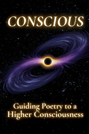 Conscious: Guiding Poetry to a Higher Consciousness