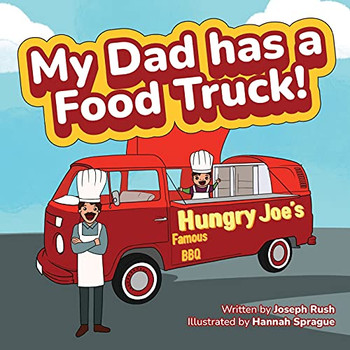 My Dad Has A Food Truck!