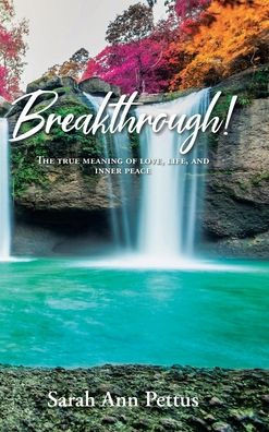 Breakthrough!: The True Meaning of Love, Life, and Inner Peace