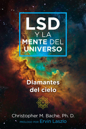 LSD Y La Mente del Universo: Diamantes del Cielo