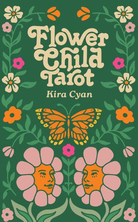Flower Child Tarot: Deck & Guidebook Flower Child Tarot: Deck & Guidebook
