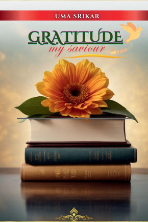 Gratitude, My Saviour: 30 days Gratitude Workbook With An Ultimate Guide Gratitude, My Saviour: 30 days Gratitude Workbook With An Ultimate Guide