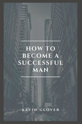 How to Become A Successful Man