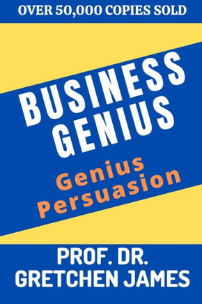Business Genius: Genius Persuasion