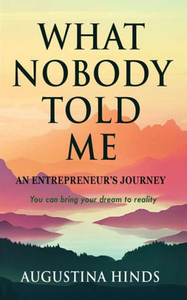What Nobody Told Me: An Entrepreneur's Journey