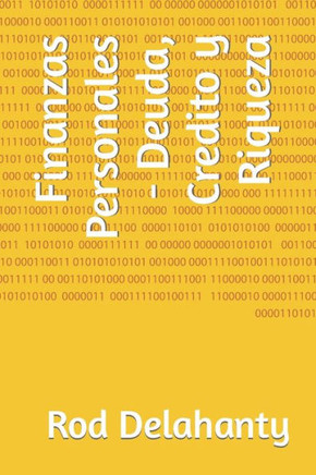 Finanzas Personales - Deuda, Credito y Riqueza