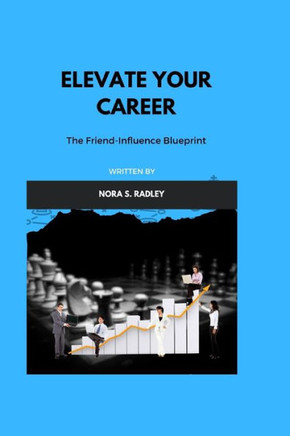 Elevate Your Career: The Friend-Influence Blueprint