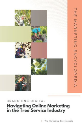 Branching Digital: Navigating Online Marketing in the Tree Service Industry