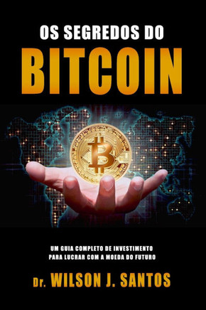 Os Segredos do Bitcoin