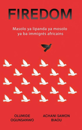 Firedom: Masolo ya lipanda ya mosolo ya ba immigr? africains
