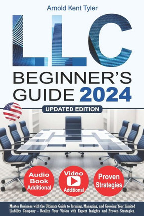 LLC Beginner's Guide: Master Business with the Ultimate Guide to Forming, Managing, and Growing Your Limited Liability Company - Realize You