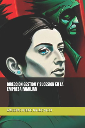 Direccion Gestion Y Sucesion En La Empresa Familiar