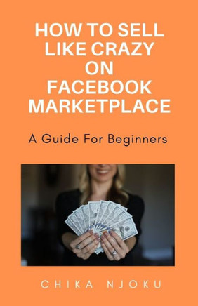 How to sell like crazy on Facebook Marketplace- 2024 Edition: A guide for beginners